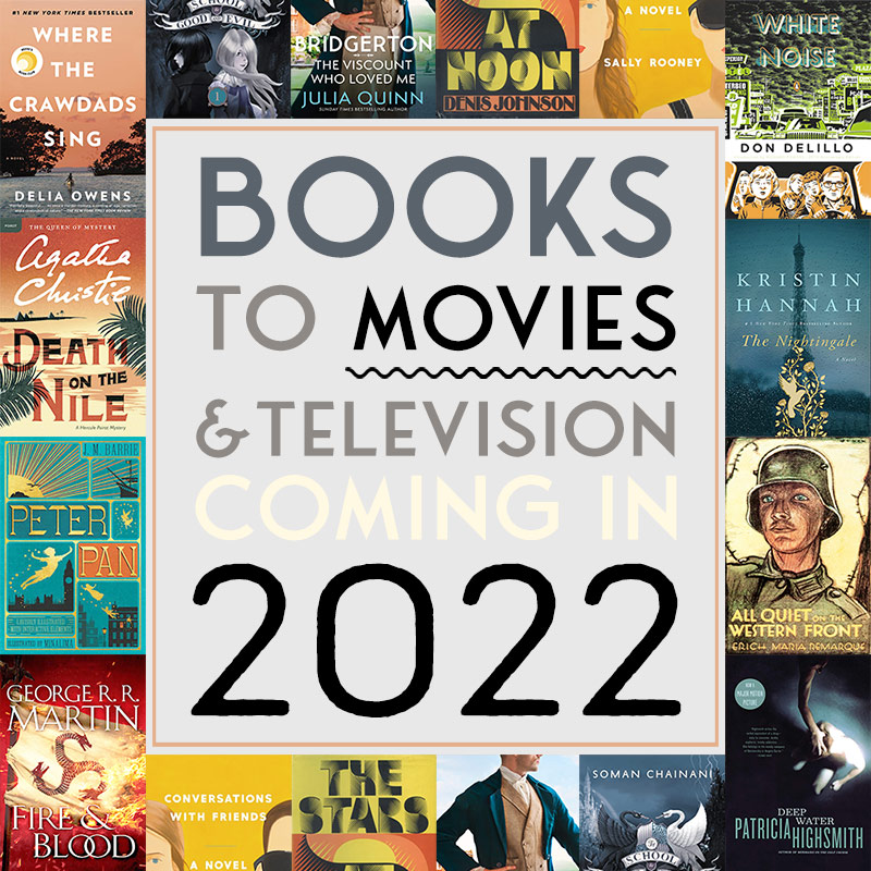 Books to Movies & TV in 2022: 25+ Adaptations Coming Soon