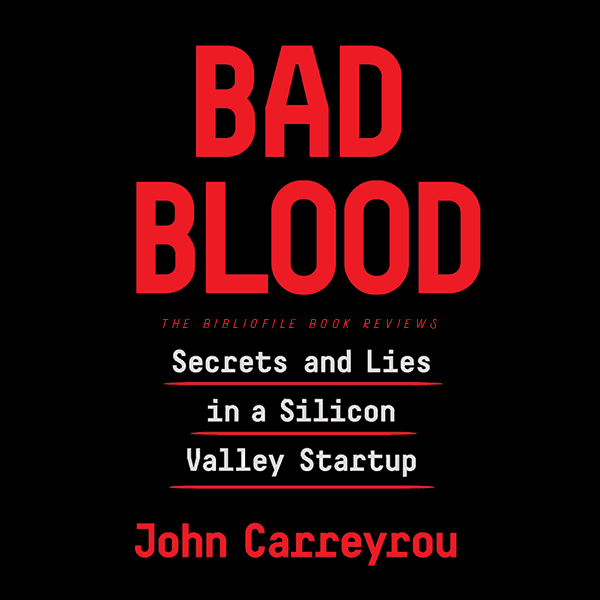 Summary Key Ideas Review Bad Blood By John Carreyrou