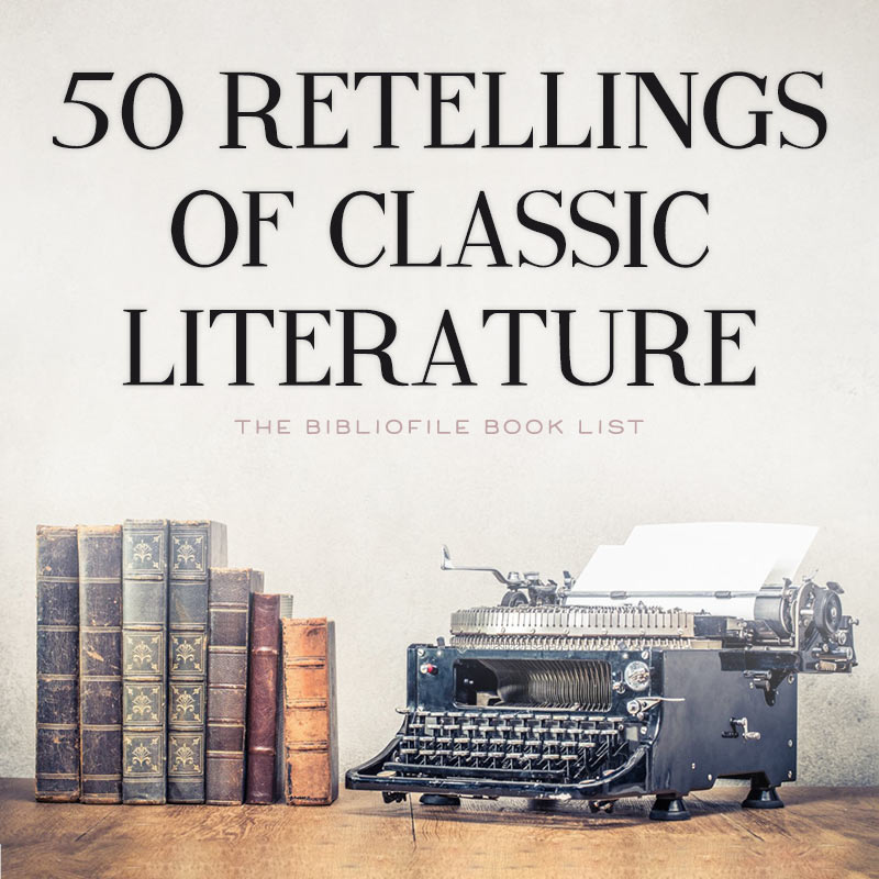 50 Best Retellings of Classic Books