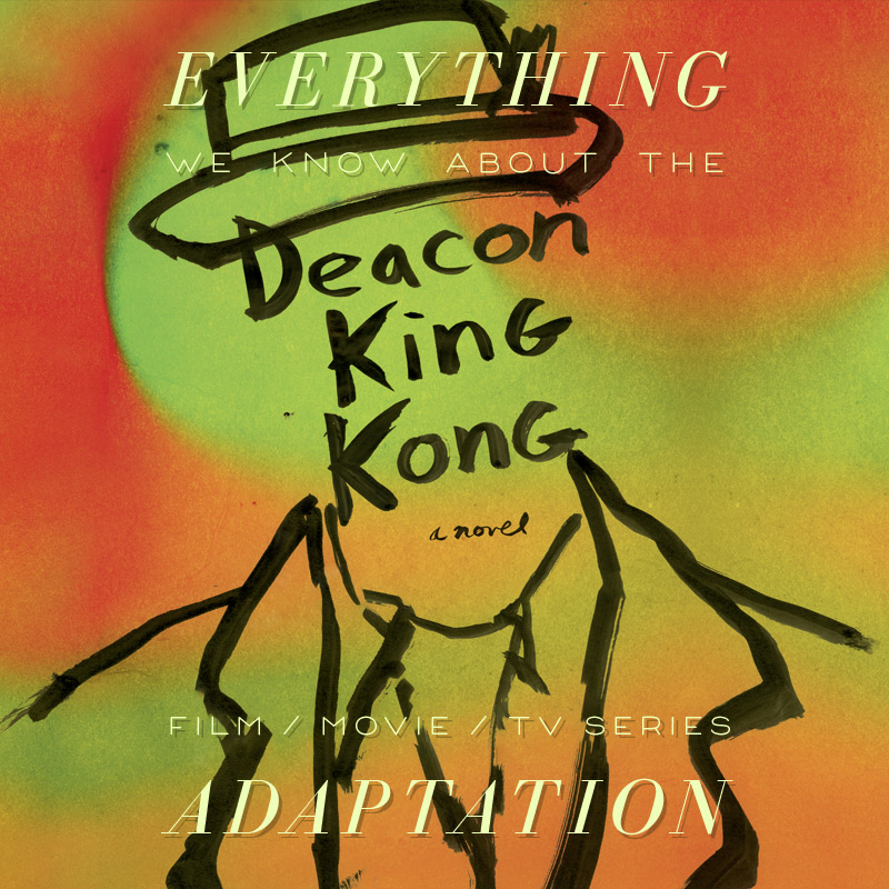 Deacon King Kong TV Series: What We Know