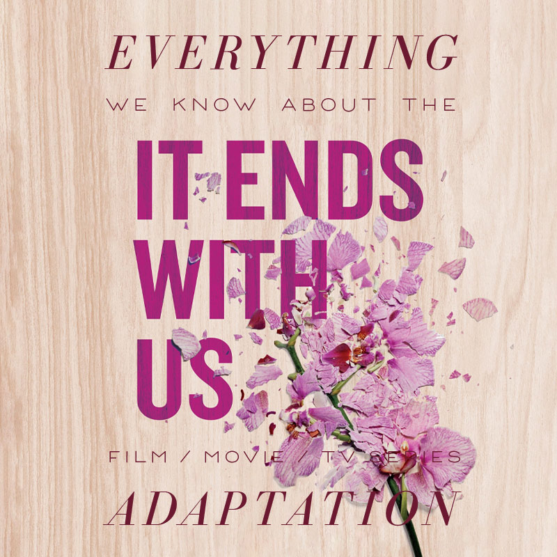 It Ends with Us' Movie: Everything to Know