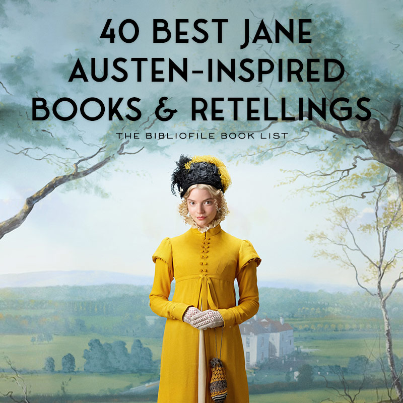 40 Best Jane Austen-Inspired Books & Retellings