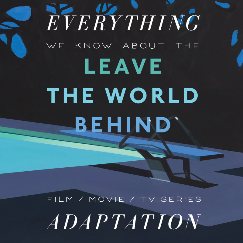 Leave the World Behind Netflix Movie: What We Know