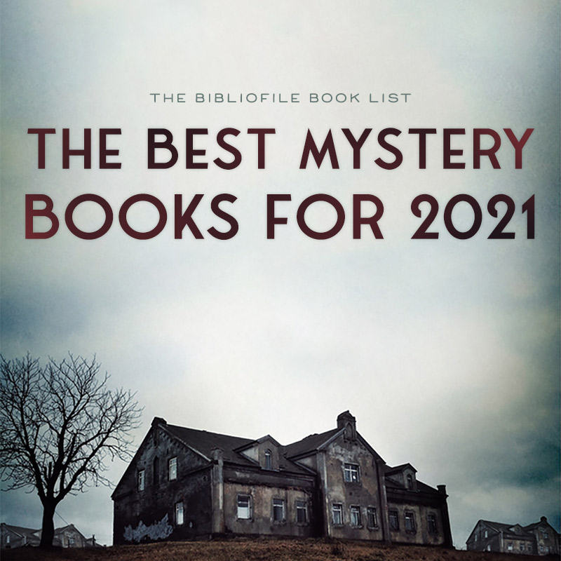 The Best Mystery Books Of 2021 Anticipated The Bibliofile