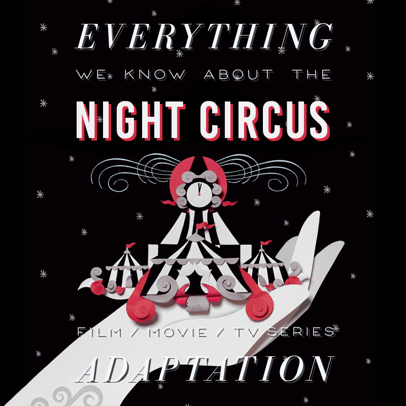 The Night Circus Movie: What We Know