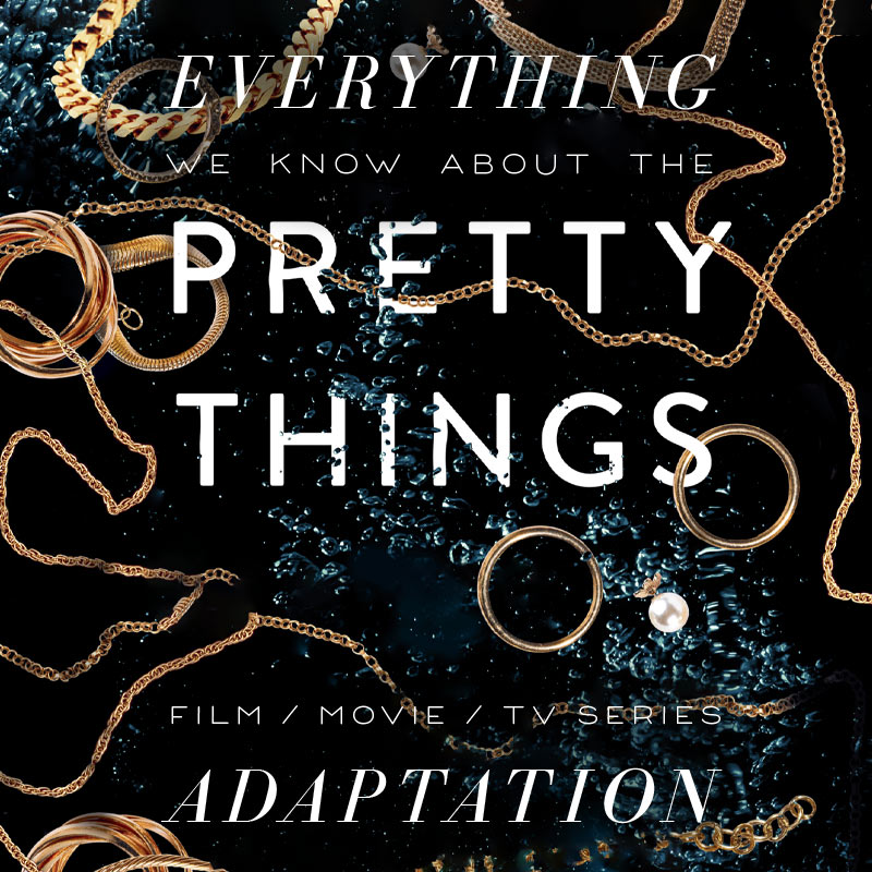 Pretty Things  TV Series: What We Know (Release Date, Cast