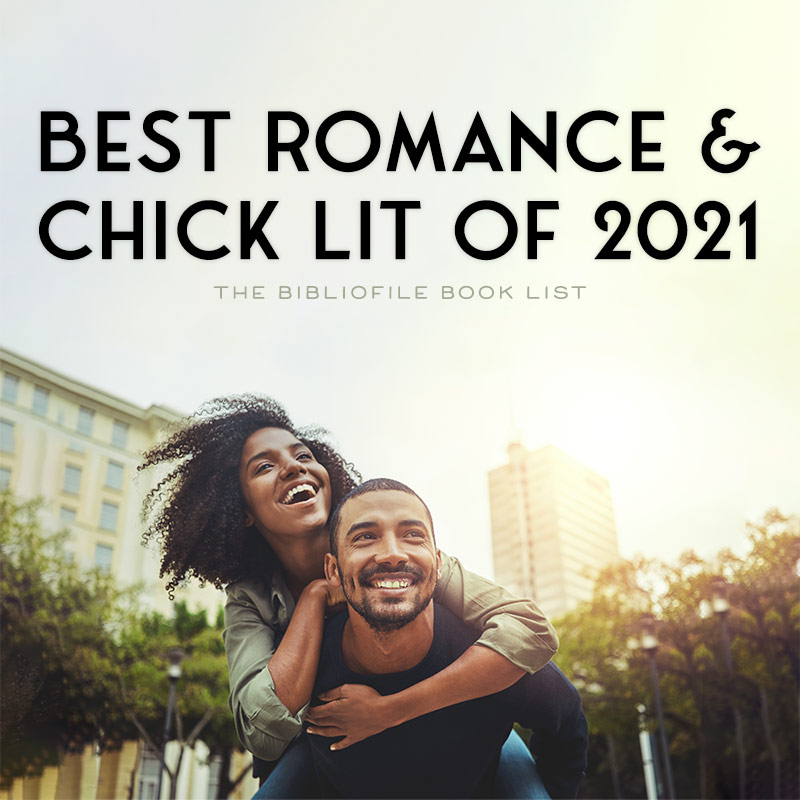 The Best Romance & Chick Lit Books of 2021 (Anticipated)