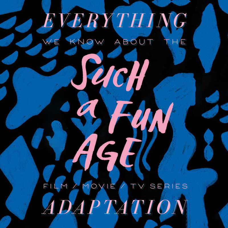 Such A Fun Age Movie: What We Know