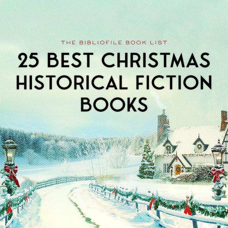 25 Best Christmas Historical Fiction Books for the Holidays