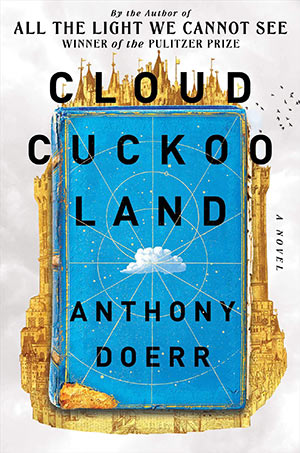 Cloud Cuckoo Land: Recap & Chapter-by-Chapter Summary