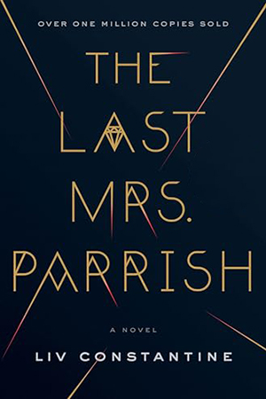 The Last Mrs. Parrish: Recap, Summary & Spoilers