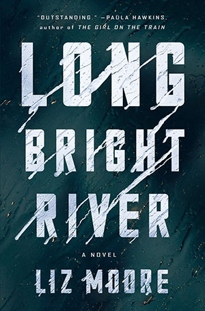 Long Bright River: Synopsis & Summary