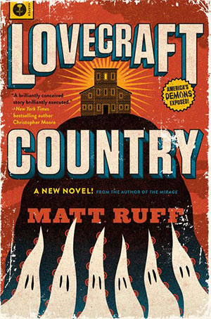 Lovecraft Country: Synopsis & Chapter-by-Chapter Summary