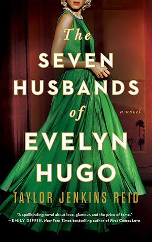 The Seven Husbands of Evelyn Hugo: Summary & Synopsis