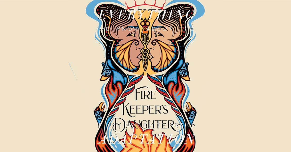 The Firekeeper’s Daughter Netflix Series What We Know (Release Date