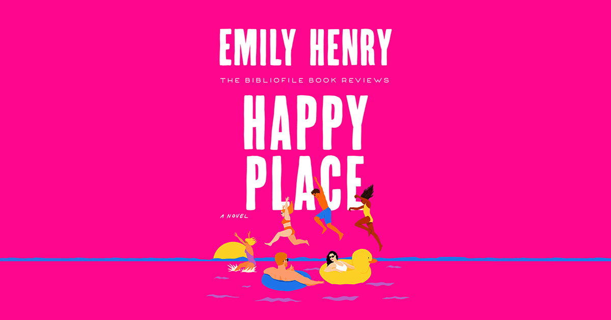 Summary and Review: Happy Place by Emily Henry