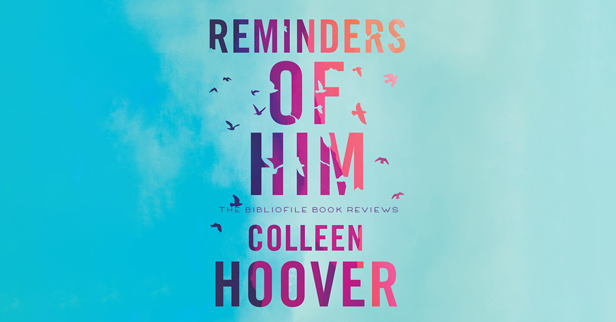 Reminders of Him by Colleen Hoover