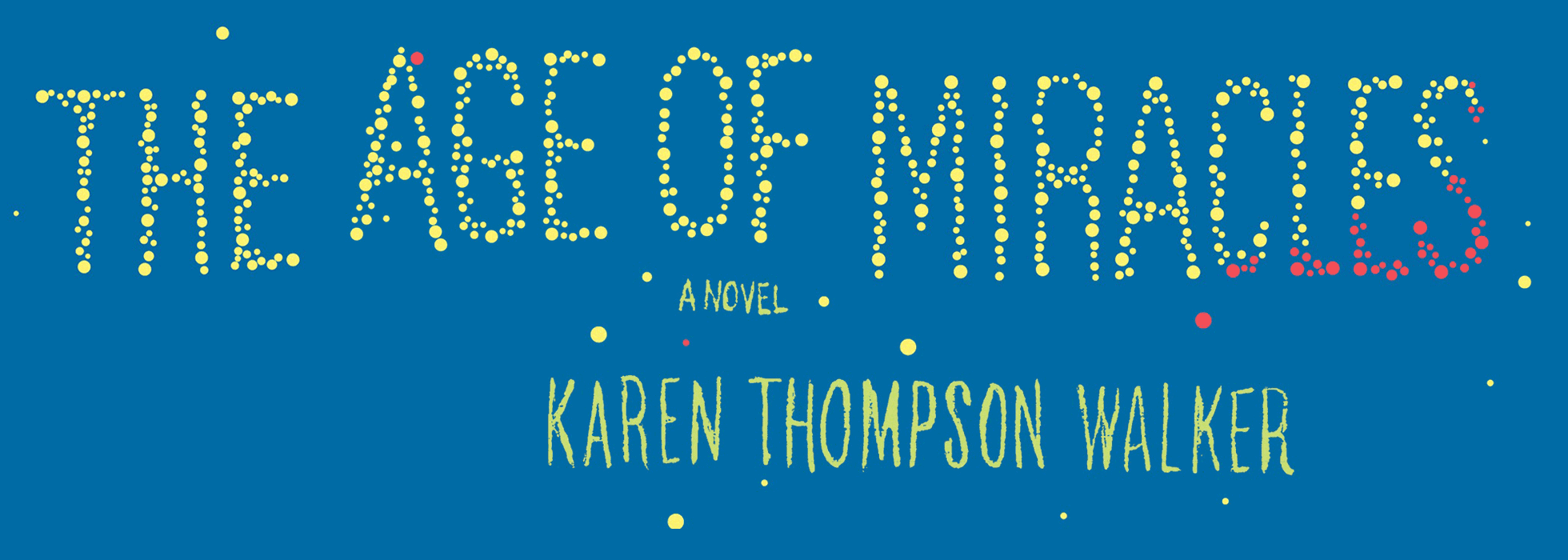 Age of Miracles by Karen Thompson Walker