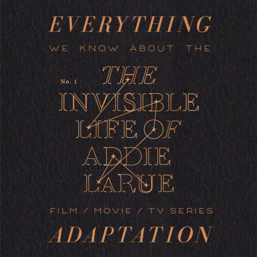 The Invisible Life of Addie LaRue Movie: What We Know (Release Date ...