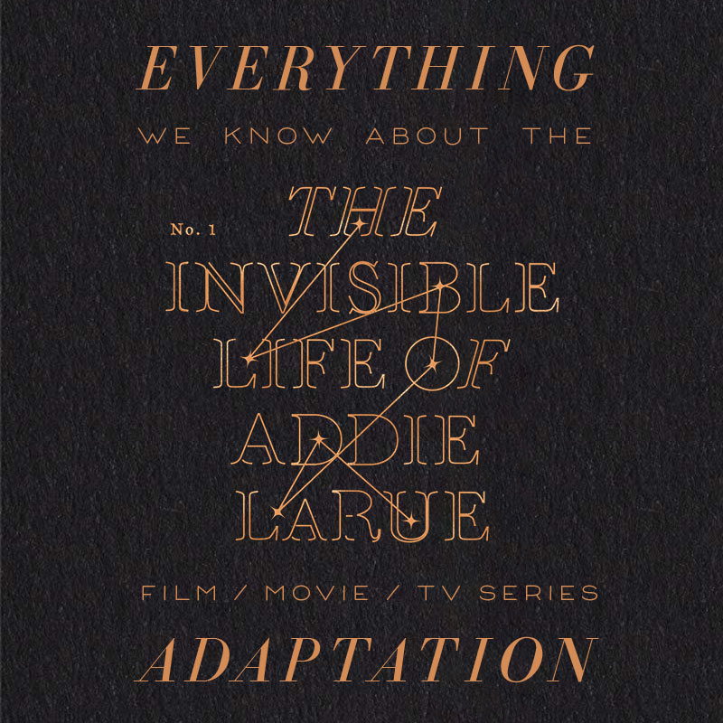 the invisible life of addie larue movie trailer release date cast adaptation v.e. schwab