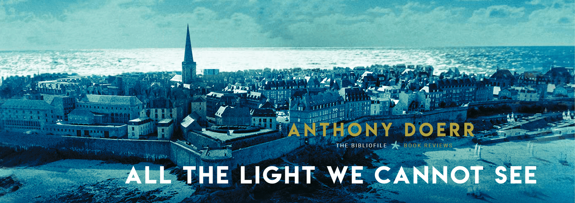Jeg har erkendt det gård købmand Summary and Review: All the Light We Cannot See by Anthony Doerr - The  Bibliofile