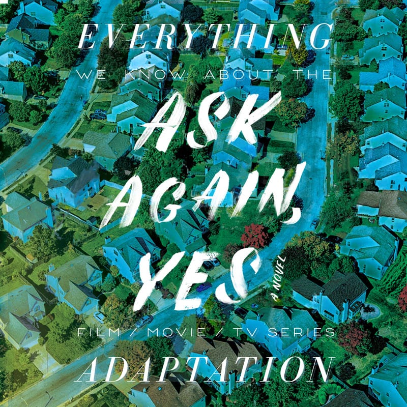 ask again yes movie tv show series movie  trailer release date cast adaptation plot mary beth keane