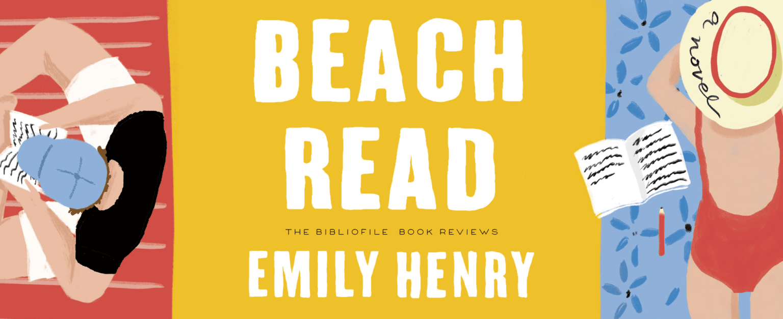 Summary and Review Beach Read by Emily Henry The Bibliofile