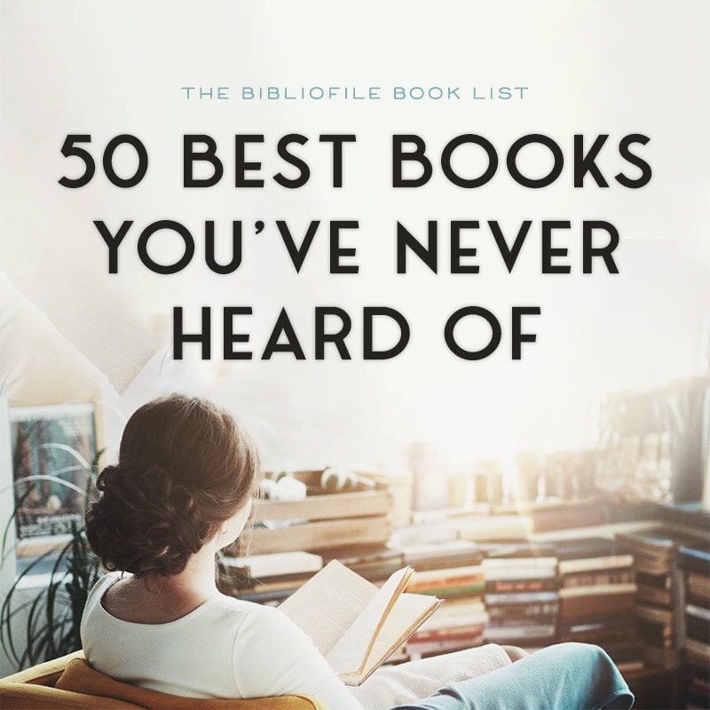 best books you've never heard of or haven't read lesser known books