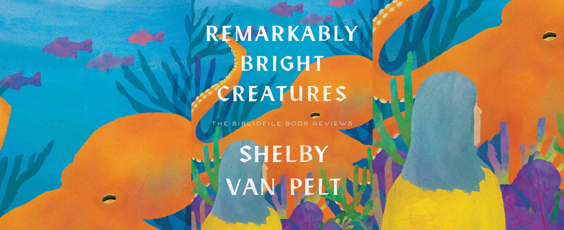 remarkably bright creatures by shelby van pelt book review plot summary synopsis recap discussion questions spoilers