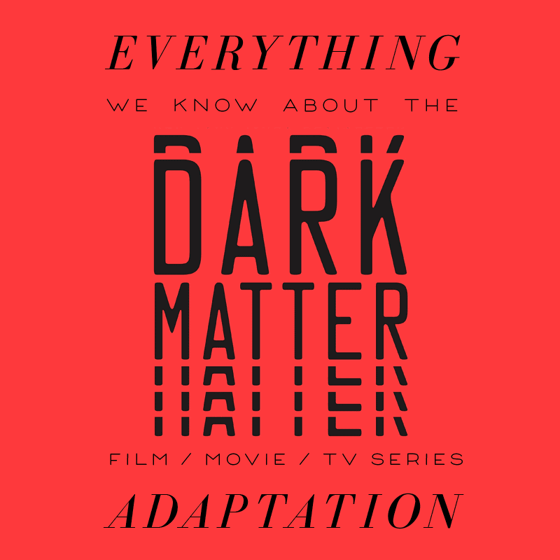 dark matter apple tv series limited series movie trailer release date cast adaptation