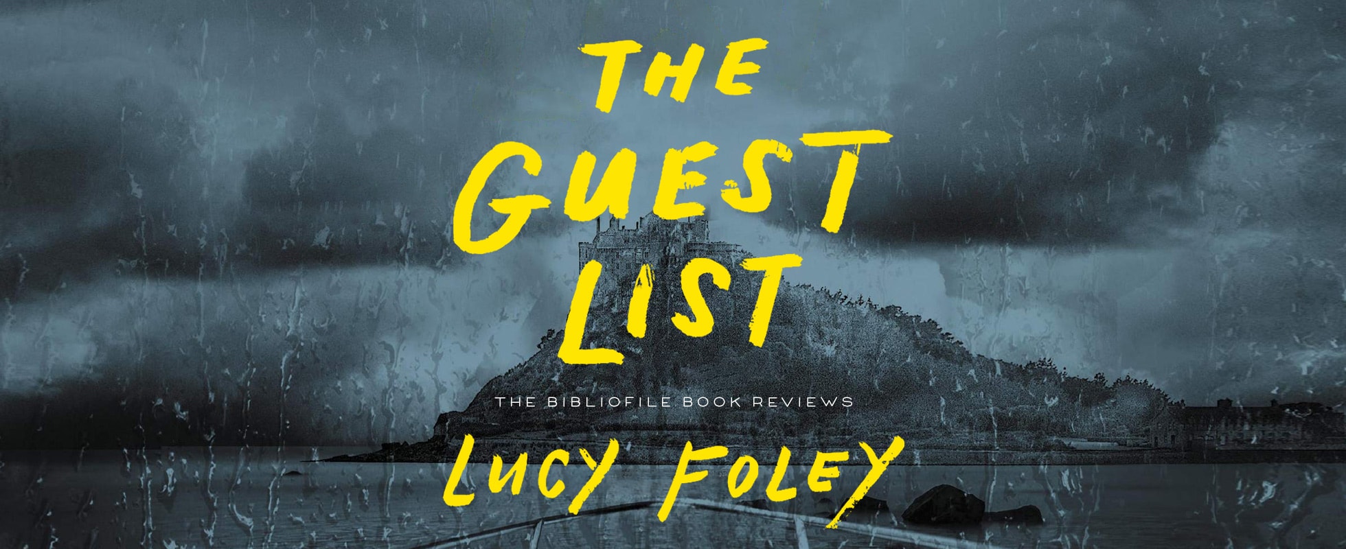 Summary Spoilers Review The Guest List By Lucy Foley The Bibliofile