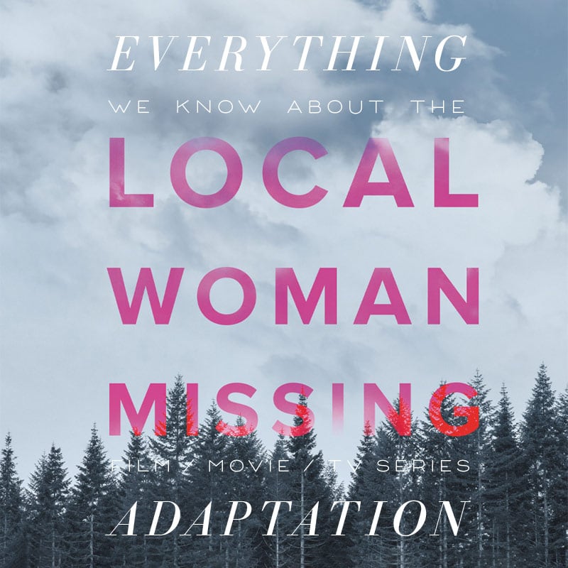 local woman missing  tv series  movie trailer release date cast adaptation mary kubica