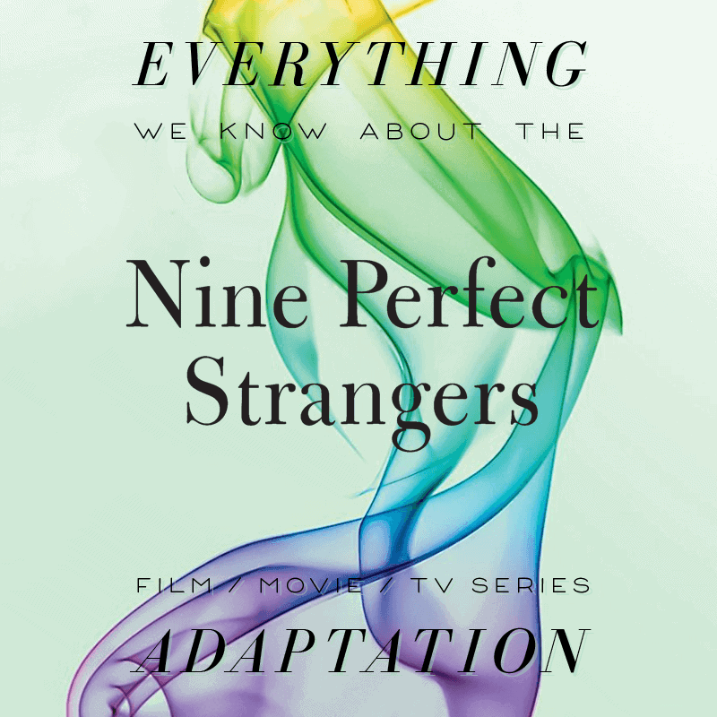 Nine Perfect Strangers Hulu Series What We Know Release Date Cast Movie Trailer The Bibliofile