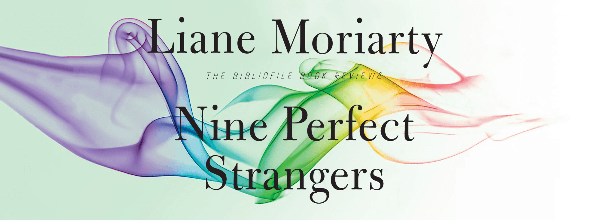 nine perfect strangers liane moriarty summary review