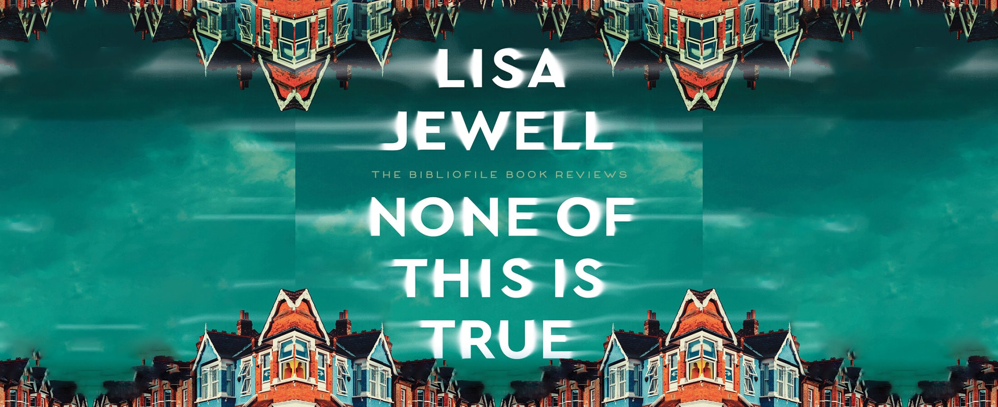 None of This is True book review plot summary synopsis recap discussion spoilers