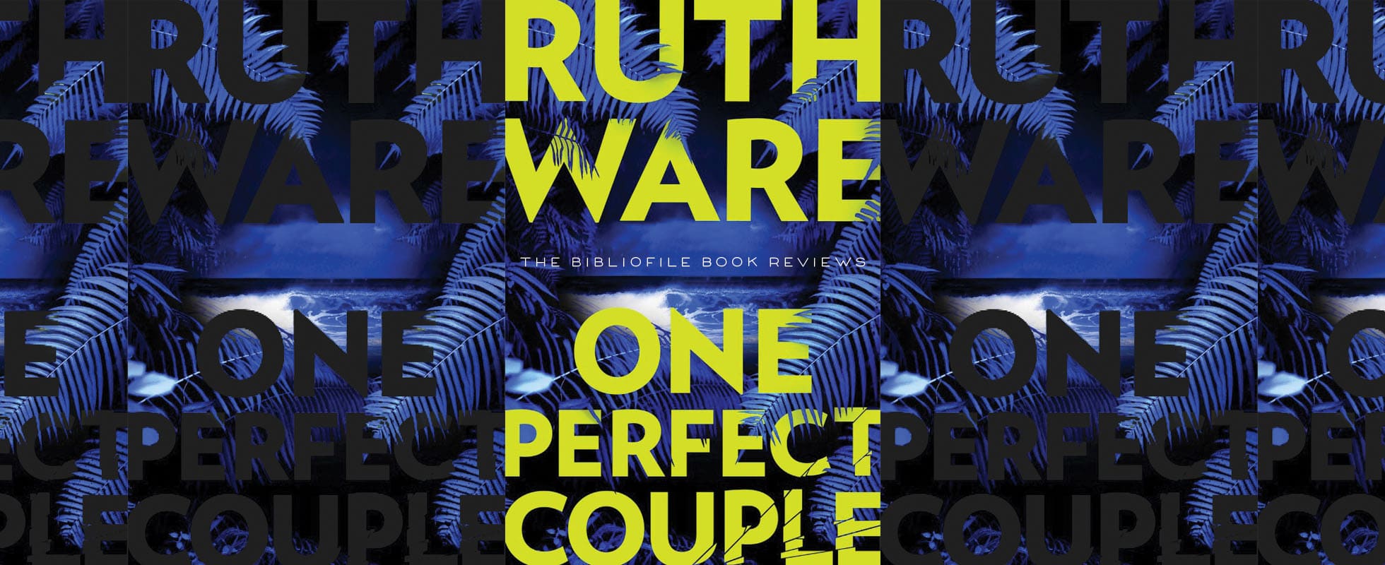 One Perfect Couple by Ruth Ware book review plot summary synopsis recap discussion spoilers