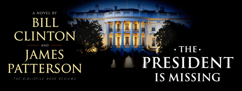 Book Review The President Is Missing By Bill Clinton And James Patterson The Bibliofile 0570