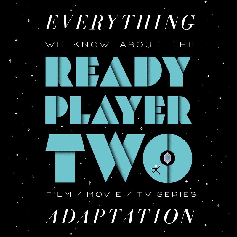 ready player two movie trailer release date cast adaptation ernest cline