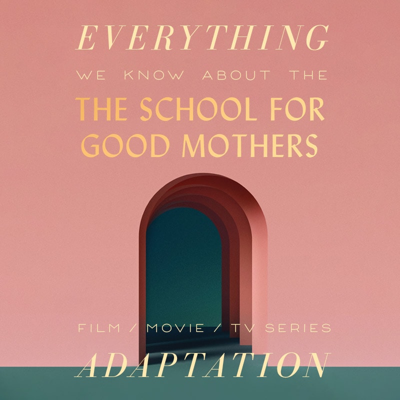 the school for good mothers tv series limited series movie trailer release date cast adaptation