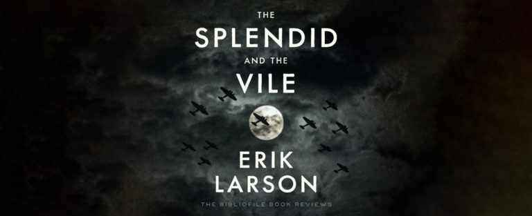 the splendid and the vile review