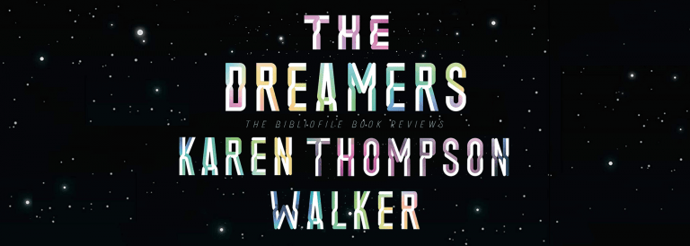 Book Review: The Dreamers By Karen Thompson Walker - The Bibliofile