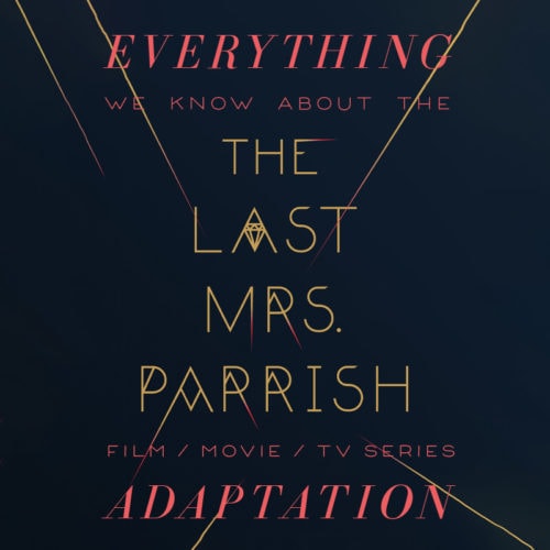 The Last Mrs. Parrish Netflix Movie: What We Know (Release Date, Cast ...