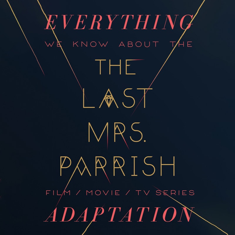 The Last Mrs. Parrish Netflix movie trailer release date cast adaptation
