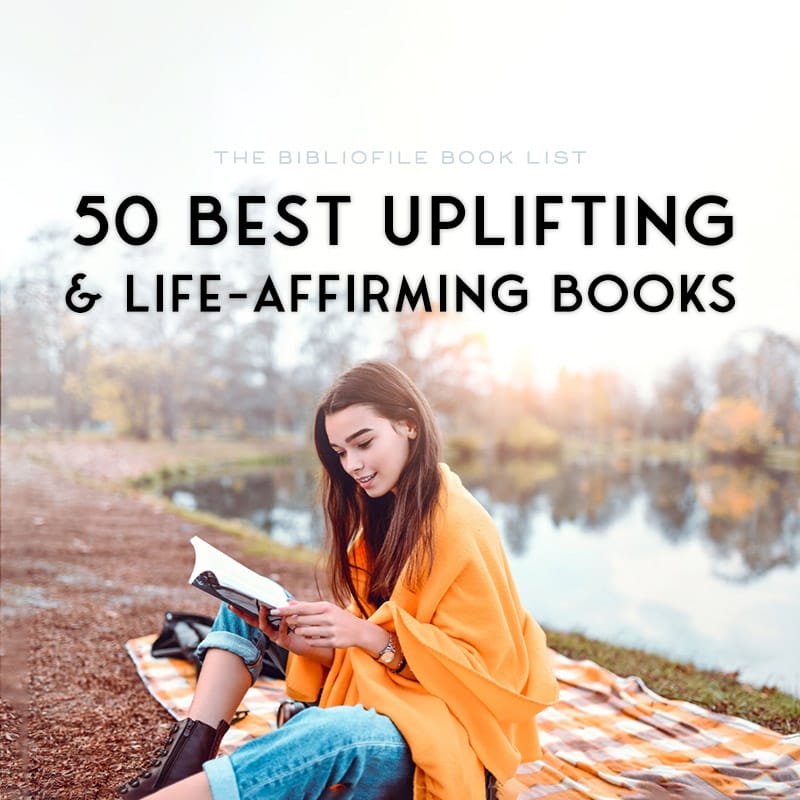 uplifting, life-affirming, feel-good books