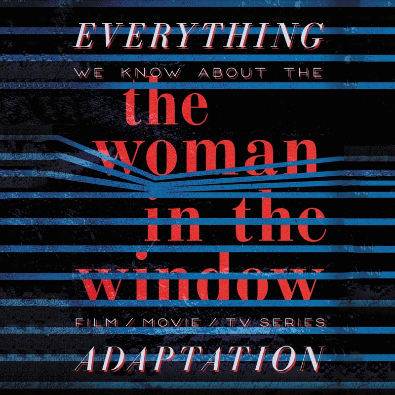 The Woman in the Window Movie: What We Know (Release Date, Cast, Movie